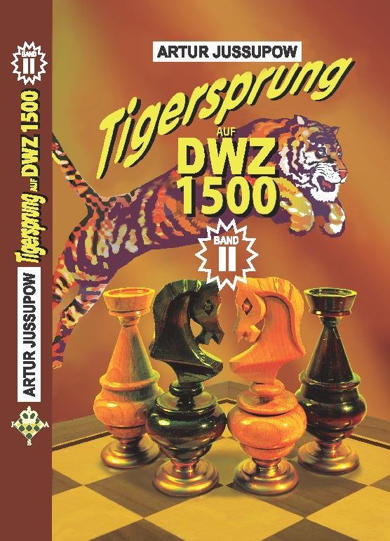 Tigersprung auf DWZ 1500, Band 2